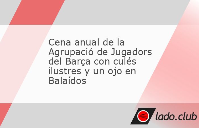 Una semana antes del 125 aniversario del FC Barcelona, la Agrupació Barça Jugadors celebró este sábado su cena anual en el Hotel Catalonia Plaza con una nutrida presencia de exjugadores del club a