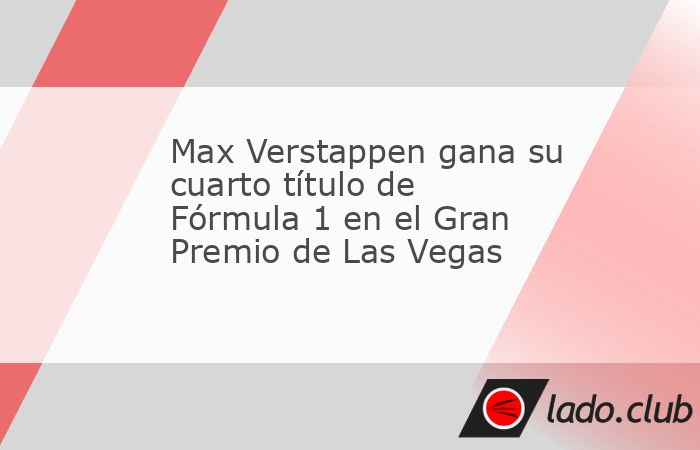 Max Verstappen, piloto de Red Bull, aseguró este domingosu cuarto título mundial de la Fórmula 1 en la segunda edición del Gran Premio de Las Vegas, luego de que logró remontar varias posiciones 