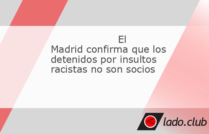 Las tres personas detenidas por proferir insultos racistas a jugadores del Barcelona en el clásico del pasado 26 de octubre contra el Real Madrid, en el estadio Santiago Bernabéu, no son socios del 