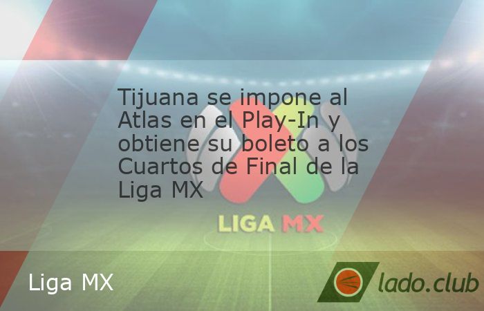 TUDNCon gran actuación de Raúl ‘La Pantera’ Zúñiga Tijuana se impone al Atlas en el Play-In y se clasifica a los Cuartos de Final del Apertura 2024 de Liga MX.Dos zarpazos de la ‘Pantera