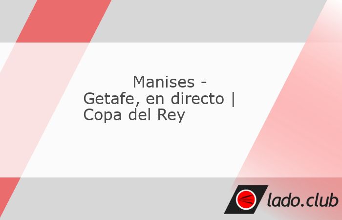 Buenas tardes y bienvenidos a la narración, en directo, del partido de fútbol de la Copa del Rey que enfrenta al Manises contra el Getafe correspondiente a Fase Grupos J-1. Desde Mundo Deportivo, te