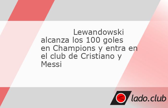 Robert Lewandowski, 36 años, ya forma parte del selecto club de los goleadores centenarios de la Champions League, donde hasta hoy solo estaban Cristiano Ronaldo y Leo Messi. Con su tanto de pen