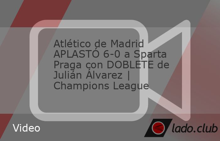 El Atlético de Madrid goleó 6-0 al Sparta Praga con dobletes de Julián Álvarez y Ángel Correa. Antoine Griezman y Marcos Llorente sumaron los otros goles a la goleada del conjunto del Cholo Simeo