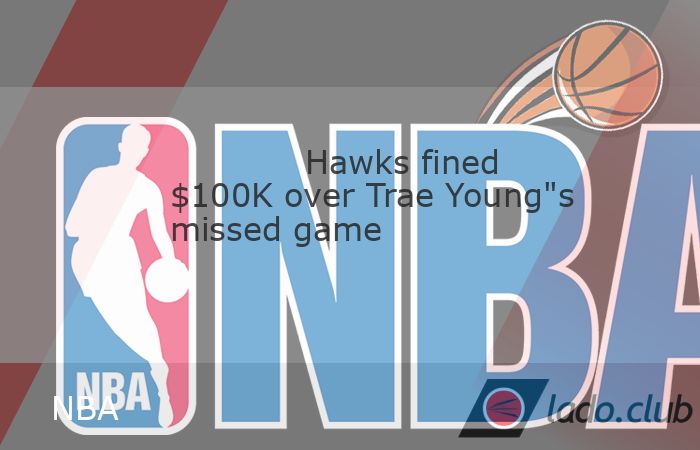  The Atlanta Hawks were fined $100,000 after All-Star guard Trae Young was held out of a Nov. 12 NBA Cup road victory over the Boston Celtics.,The Hawk 