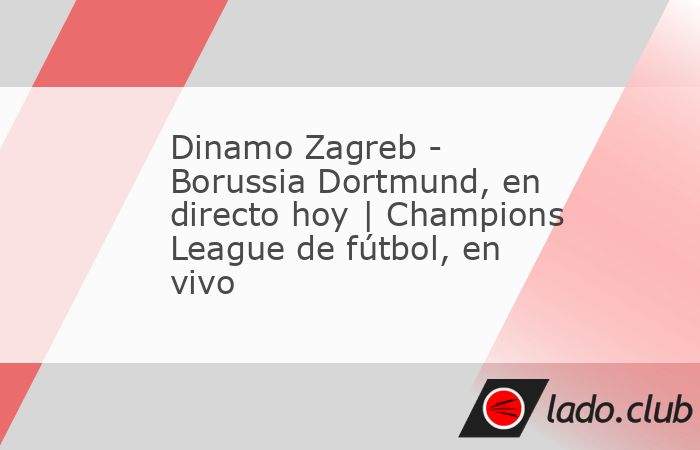 Buenas tardes y bienvenidos a la narración, en directo, del partido de fútbol de la Champions League que enfrenta al Dinamo Zagreb contra el Borussia Dortmund correspondiente a Fase Grupos J-5. Desd