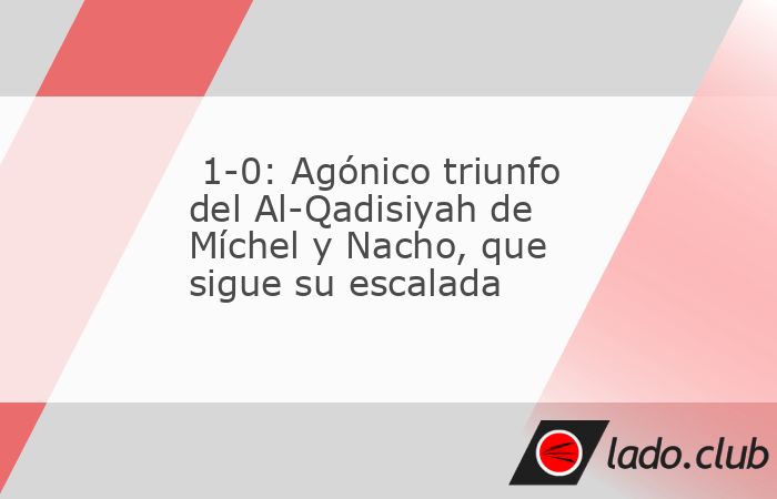 Un gol en el minuto 95 de Abdulaziz Al Othman a pase de Cameron Puertas dio el triunfo al Al-Qadisiyah que dirige Miguel González "Míchel" y en el que juega Nacho Fernández ante el Al-Kha