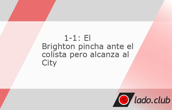 El Brighton perdió una gran oportunidad de dar un zarpazo en la clasificación de la Premier League al pinchar en casa ante el colista Southampton (1-1) en el partido que abrió la jornada 13. Un emp