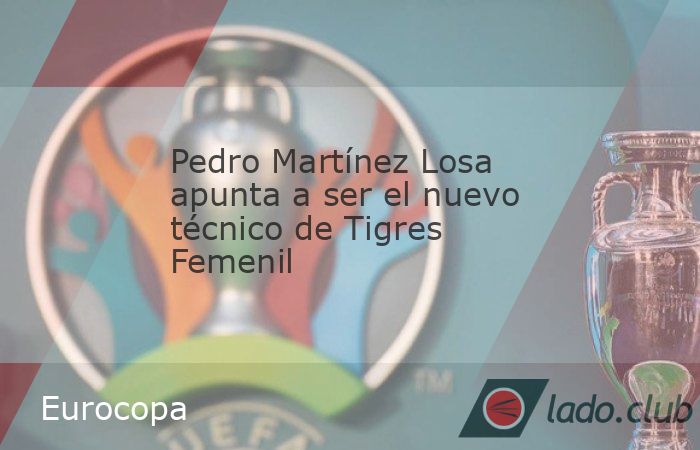 Se había mencionado la posibilidad de que Fran Alonso fuera el reemplazo de Milagros Martínez al frente de Tigres Femenil, sin embargo, será Pedro Martínez Losa quien tome las riendas de las Amazo