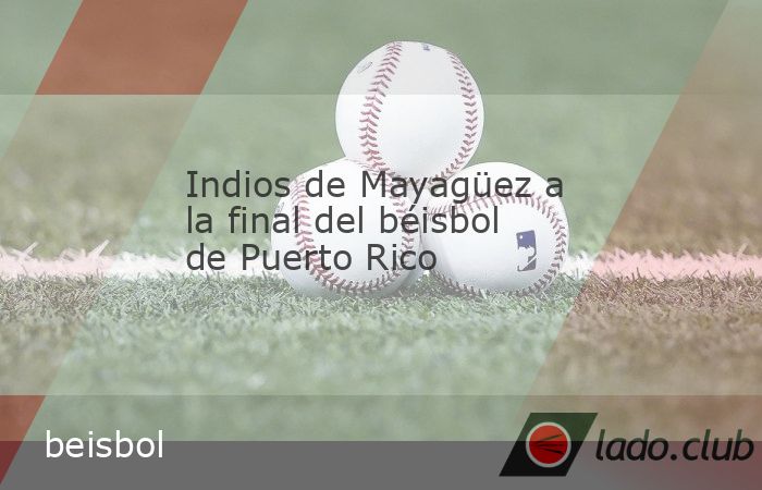 San Juan, 14 ene (Prensa Latina) Indios de Mayagüez, de visitante en el capitalino Estadio Hiram Bithorn, venció hoy 3-0 a Criollos de Caguas, y clasificó a la gran final de la Liga Profesional de 