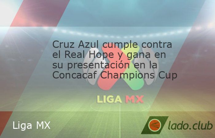 Cruz Azul debutó en la Copa de Campeones de la CONCACAF con el pie derecho. La Máquina parece que ya dejó de lado por completo el tema de Martín Anselmi y de la mano de Vicente Sánchez derrotó 0