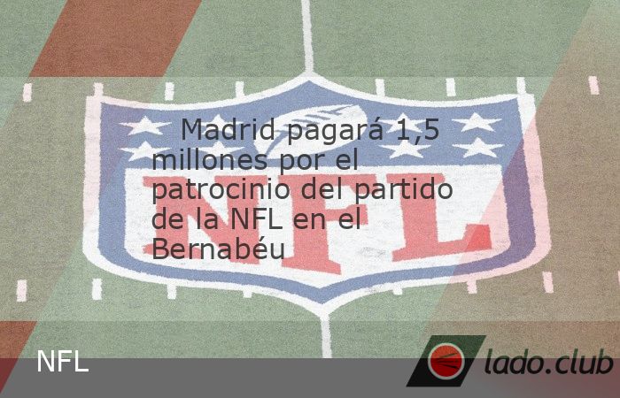 El Consejo de Gobierno de la Comunidad de Madrid ha aprobado este miércoles invertir 1,5 millones de euros en el patrocinio del partido de la NFL que se disputará este año en el estadio Santiago Be