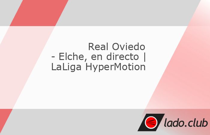 Buenas tardes y bienvenidos a la narración, en directo, del partido de fútbol de la LaLiga HyperMotion que enfrenta al Real Oviedo contra el Elche correspondiente a Jornada 31. Desde Mundo Deportivo