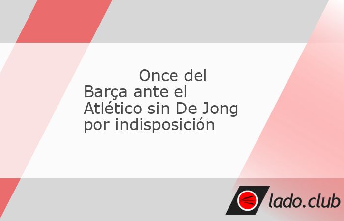 El partido puede acabar decidiendo el título de Liga. Hansi Flick lo tiene claro y el Barça saldrá con un once de plenas garantías  esta noche (21 h./DAZN LaLiga) ante el Atlético de Madrid 