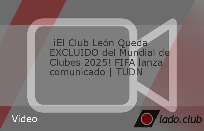 La FIFA a través de un comunicado dio aviso sobre la exclusión de León de la Liga MX del próximo mundial de clubes. 


Síguenos en nuestras redes sociales:

https://www.facebook.com//tudnmex/
htt