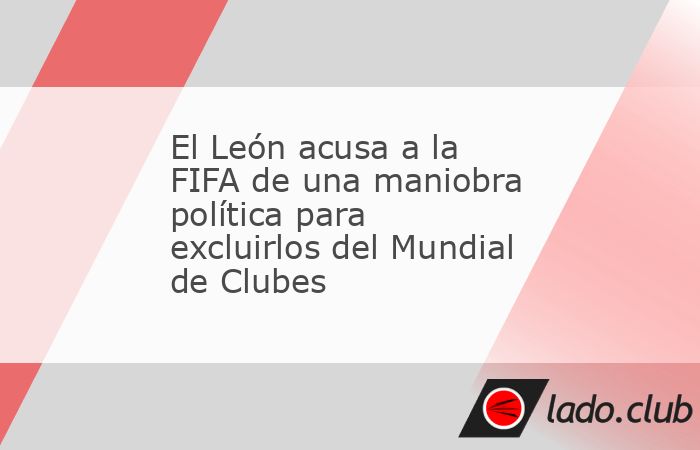 Jesús Martínez Murguía, presidente del León, definió como una maniobra política la decisión de FIFA de quitarles el derecho de jugar el Mundial de Clubes