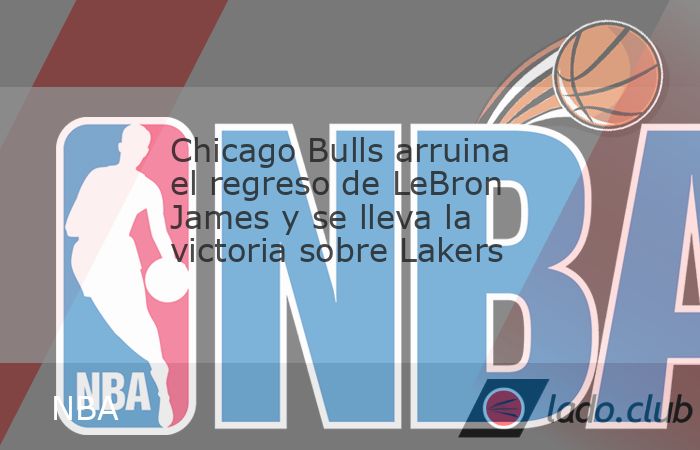 Los Chicago Bulls firmaron la noche del sábado un brillante triunfo 146-115 en la cancha de Los Angeles Lakers, que recibían de vuelta a LeBron James tras dos semanas de baja por su lesión de ingle