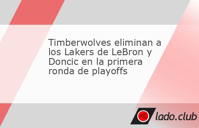 Los Minnesota Timberwolves eliminaron este miércoles a Los Angeles Lakersde los Playoffsllevándose por 1-4 la serie de primera ronda tras derrotar 96-103 a los angelinos, un auténtico varapalo para