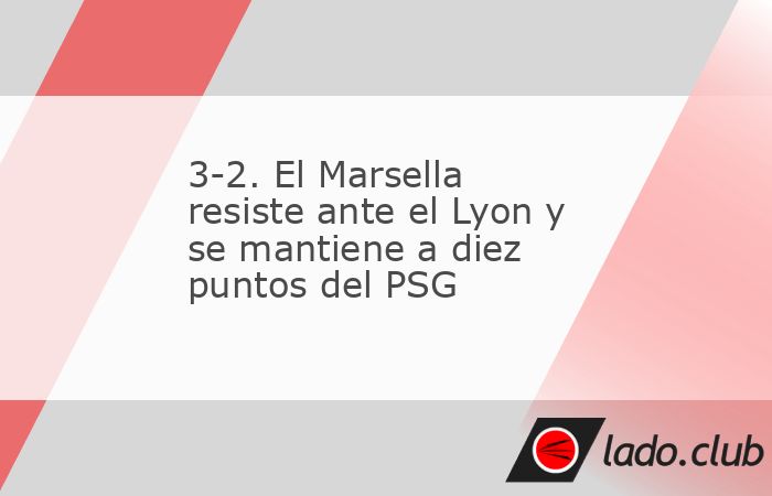 Redacción deportes, 2 feb (EFE).- El Marsella resistió a una segunda parte hiperactiva y doblegó al Lyon (3-2) para sumar tres puntos con los que se mantiene fuerte en la segunda plaza 