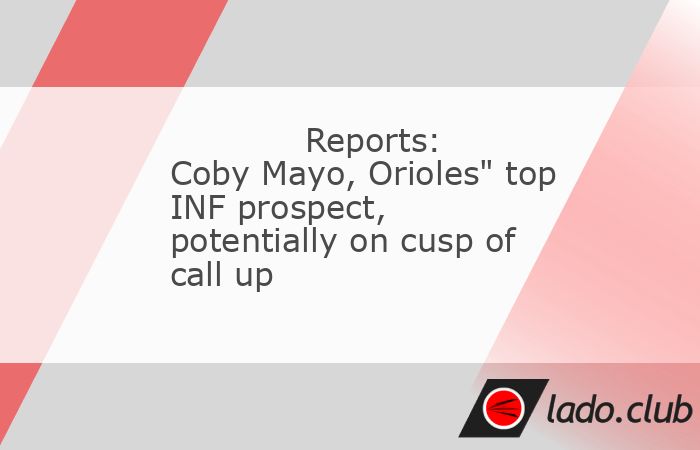  Infielder Coby Mayo, ranked by MLB Pipeline as the No. 12 prospect in baseball, was en route to Baltimore on Saturday but has yet to be called up by t 