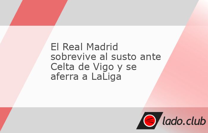 El Real Madrid estuvo a punto de protagonizar un auténtico papelón en el Estadio Santiago Bernabéu, luego de desperdiciar una ventaja de tres goles ante un Celta de Vigo que casi logra lo impensado