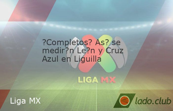 León y Cruz Azul se enfrentarán en Cuartos de Final de la Liga MX. La Fiera llega con plantel completo, salvo la baja por suspensión de James Rodríguez. Cruz Azul no contará con Gabriel Fernánde