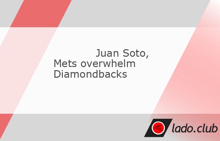  Juan Soto collected two solo home runs and three RBIs, Kodai Senga pitched six shutout innings and the New York Mets beat the Arizona Diamondbacks 7-1 