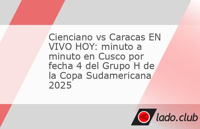 ¡Día de partido! Cienciano recibe a Caracas, en el estadio Inca Garcilaso de la Vega, por la fecha 4 del Grupo H de la CONMEBOL Sudamericana 2025. La contienda empieza a las 21:00 horas locales.El �