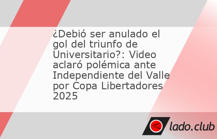 Universitario de Deportes estuvo a punto de remontar el marcador a Independiente del Valle en un duelo válido por la fecha 4 del Grupo B de la Copa Libertadores 2025. Una polémica decisión del juez