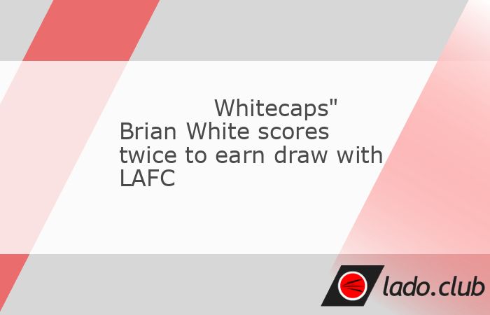  Brian White scored his seventh and eighth goals and the Vancouver Whitecaps rallied to a 2-2 draw against visiting Los Angeles FC on Sunday.,White"s s 