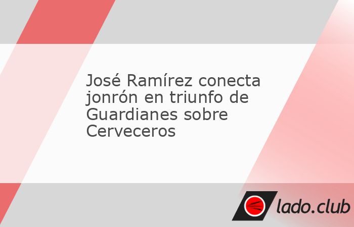 El dominicano José Ramírez conectó su quinto jonrón en la primera entrada en la victoria de los Guardianes de Cleveland 2×0 sobre los Cerveceros de Milwaukee este martes en el Progressive Fie