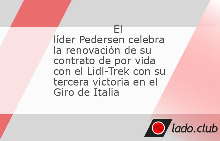 Mads Pedersen es el hombre de moda del Giro de Italia. El danés, de 29 años, que está disputando su cuarto Giro de Italia, carrera que abandonó en el 2023 y en aquella edición sólo pudo ganar un