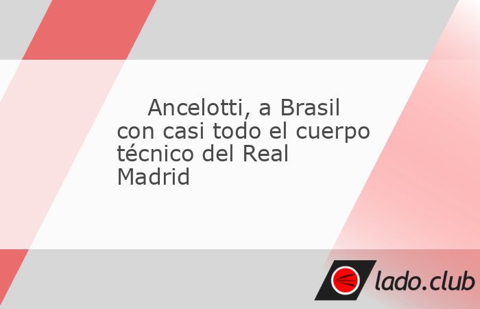 Carlo Ancelotti va a la selección brasileña acompañado prácticamente por todo el cuerpo técnico del Real Madrid. Así, su hijo Davide será su segundo, como lo es ahora en el club blanco. Desde B