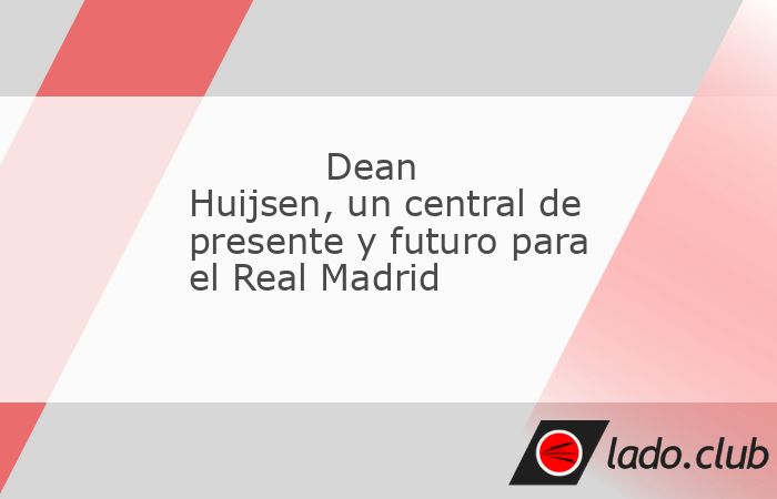 El Real Madrid se ha hecho con un central para muchos años. Dean Huijsen, nacido en Holanda, pero trasladado a España a los cinco años, ha sido uno de los centrales de moda en la Premier League est