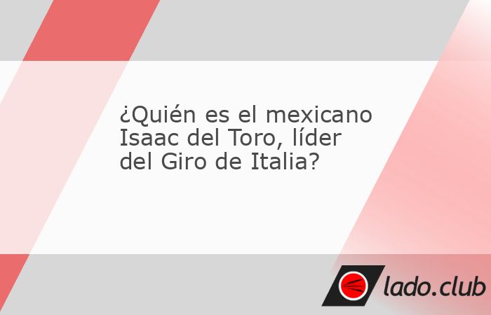 Consolidado ya como una realidad del ciclismo mundial a sus 21 años, el mexicno Isaac del Toro está haciendo historia en el Giro de Italia.Isaac del Toro, del equipo UAE Team Emirates XRG, asumió e