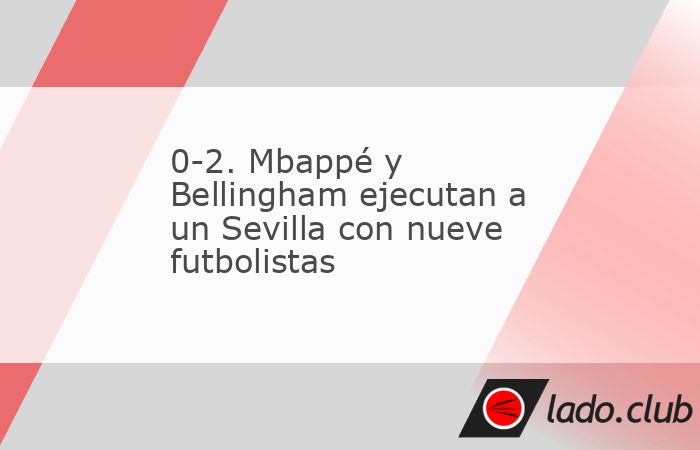 Sevilla, 18 may (EFE).- Los goles marcados por Mbappé y Bellingham en el cuarto de hora final le han dado al Real Madrid la victoria sobre un Sevilla en doble inferioridad numérica por las e