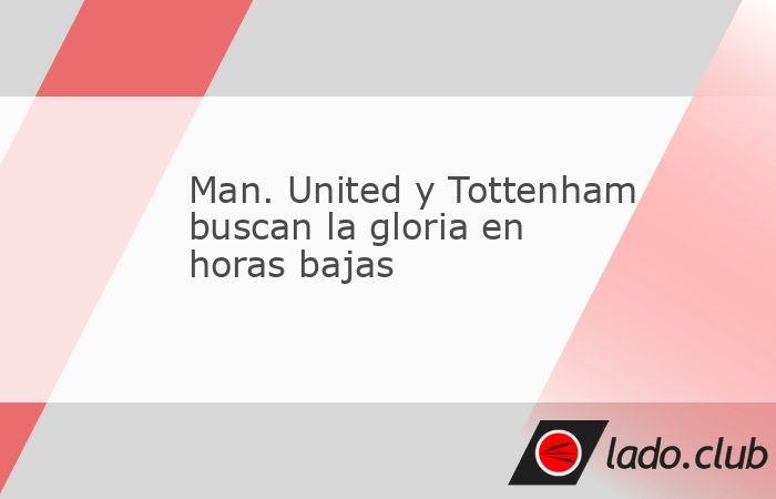 El equipo del Manchester United y el Tottenham necesitan ganar la Europa League para salvar su pésima temporada.