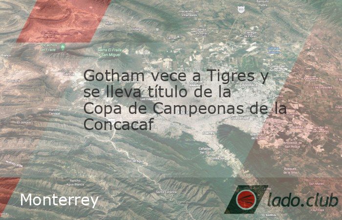 Con gol agónico de Esther González, el club estadounidense se corona en Monterrey y clasifica al Mundial de Clubes de 2028.La entrada Gotham vece a Tigres y se lleva título de la Copa de Campeonas 