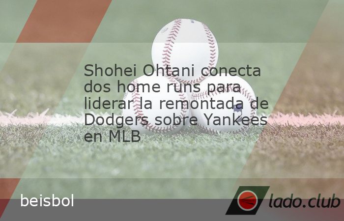 Con dos espectaculares jonrones de Shohei Ohtani, los Dodgers de Los Ángeles derrotaron la noche del viernes 8x5 a los Yankees de Nueva York en un apasionante primer reencuentro después de la pasada
