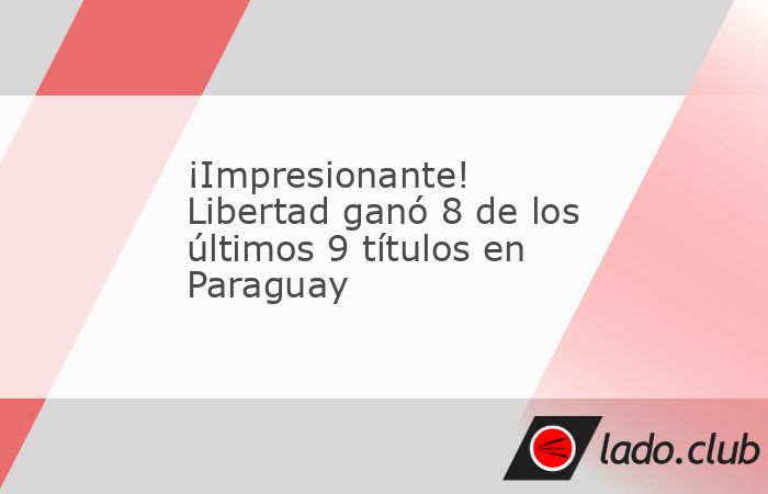 Libertad conquistó el Apertura 2025 y con ello ratifica su dominio absoluto dentro del fútbol paraguayo, con números increíbles.El Gumarelo ha conquistado 8 de los últimos 9 títulos disputados e