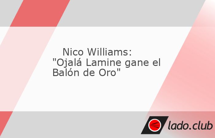 Nico Williams ensalzó el partido de Lamine Yamal ante Francia, autor de un doblete en el pase a la final de la Liga de Naciones, le dijo que tiene que seguir "trabajando con la misma humildad&qu