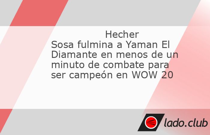 ¿Qué más pruebas necesita Hecher Sosa para estar en UFC? El Guanche Warrior coronó La Noche de los Campeones con una victoria por knockout en el primer asalto ante Yaman Mhajed, la promesa más gr