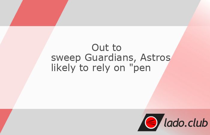  Houston got an outstanding bullpen performance in a 5-3, 10-inning win over the host Cleveland Guardians on Saturday, and the Astros will likely need  