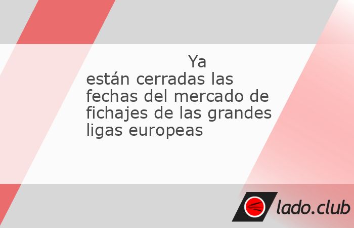 En Mundo Deportivo ya os podemos confirmar todas las fechas del mercado de fichajes de las grandes ligas europeas. Ventana que, concluida la excepcionalidad de la ventana FIFA por el Mundial de Clubes