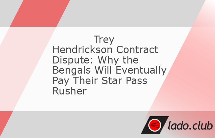  Here’s why the Cincinnati Bengals are likely to give Trey Hendrickson a big-money deal before the 2025 season kicks off. 