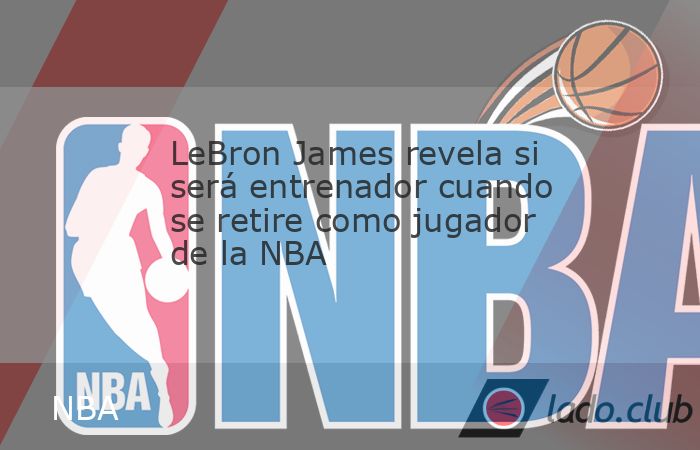 Descubre la respuesta de LeBron James cuando Steve Nash le preguntó si le gustaría ser entrenador algún día en la NBA