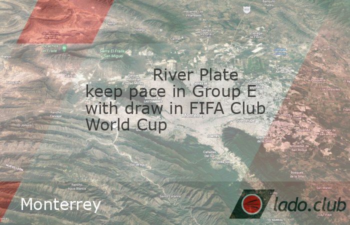  River Plate moved to a tie atop the Group E standings Saturday after playing to a 0-0 draw against CF Monterrey in Pasadena, Calif., in the FIFA Club  