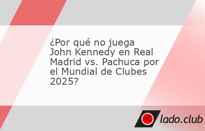 El motivo por el cual el delantero brasileño no es titular con los Tuzos frente al equipo español. Siete meses después de la final en la Intercontinental 2024, Real Madrid y Pachuca se vuelven a ve
