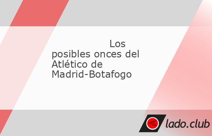 El Atlético de Madrid se mide este lunes 23 de junio a Botafogo, en el último partido de la fase de grupos del Mundial de Clubes, en el que los colchoneros esperan que no sea también su último enc