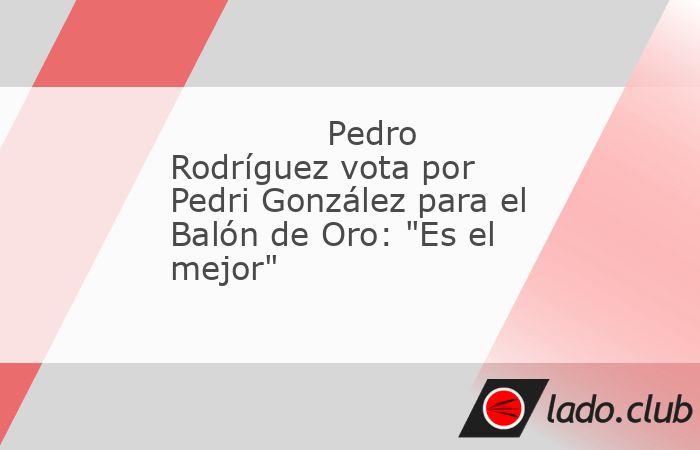 Pedro Rodríguez, exdelantero del FC Barcelona que a sus 36 años acaba de renovar con la Lazio hasta el 30 de junio de 2026, tiene claro a quién daría el próximo Balón de Oro. En una entrevista p
