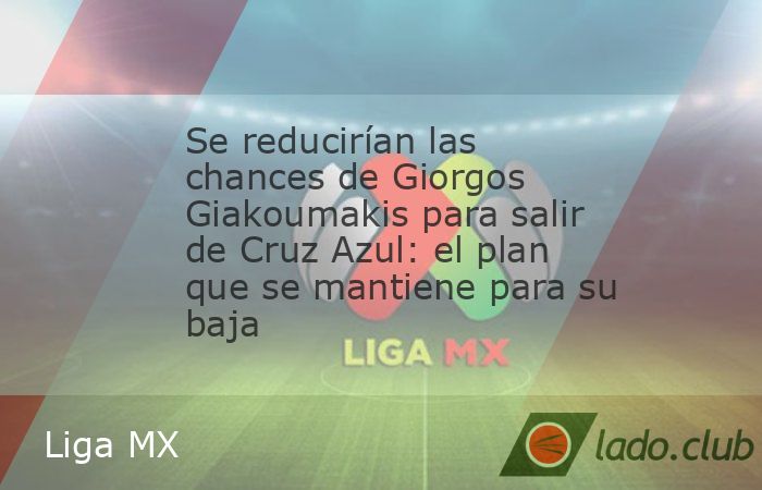 El delantero griego es uno de los apuntados a causar baja y liberar un cupo de No Formado en México.         El mercado de fichajes de verano continúa moviéndose en Cruz Azul pero sin tanto vértig